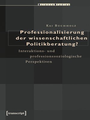 cover image of Professionalisierung der wissenschaftlichen Politikberatung?